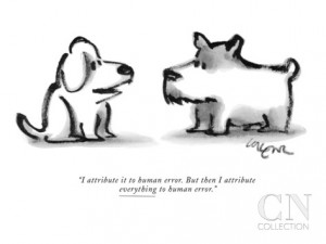 lee-lorenz-i-attribute-it-to-human-error-but-then-i-attribute-everything-to-human-e-new-yorker-cartoon